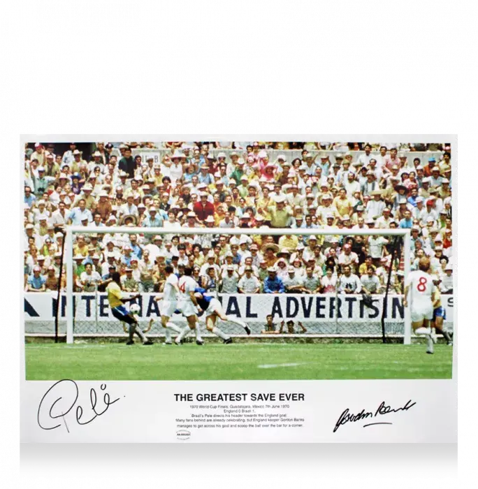 Greatest Save Ever: Signed By Pele & Gordon Banks (23 X 16)
