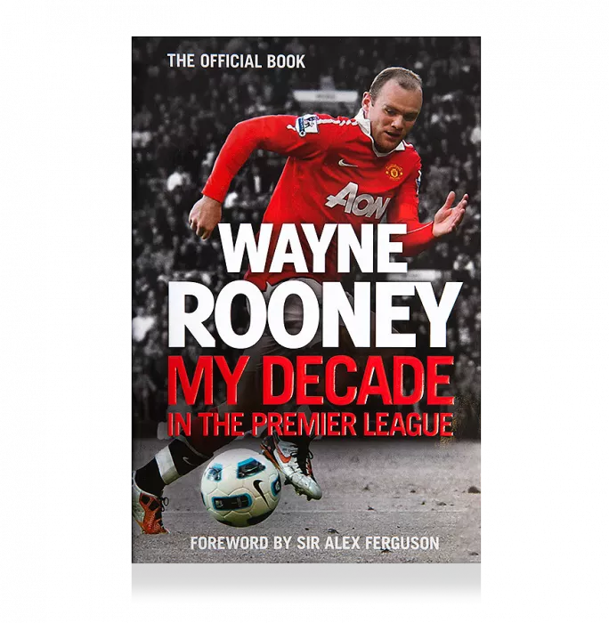 Wayne Rooney Signed Hardback Book: My Decade In The Premier League